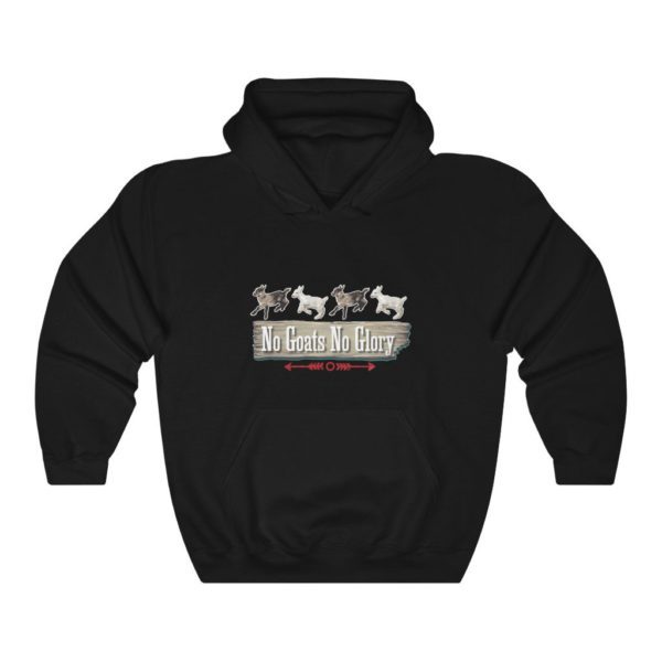 No Goats No Glory Hoodie