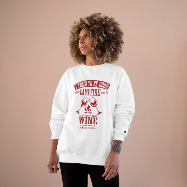 "I tried to be good but the campfire was lit and there was wine" Red Mountain Trails Sweatshirt