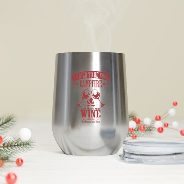 "I tried to be good but the campfire was lit and there was wine" Red Mountain Trails Stainless Tumbler