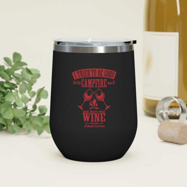 "I tried to be good but the campfire was lit and there was wine" Red Mountain Trails Stainless Tumbler